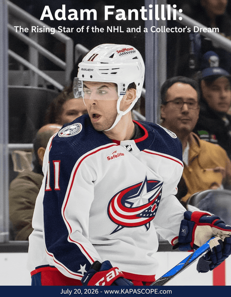 Adam Fantilli: The Rising Star of the NHL and a Collector's Dream - Kapascope